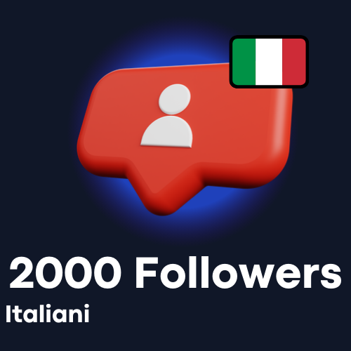 2000 Follower ITALIANI 🇮🇹
